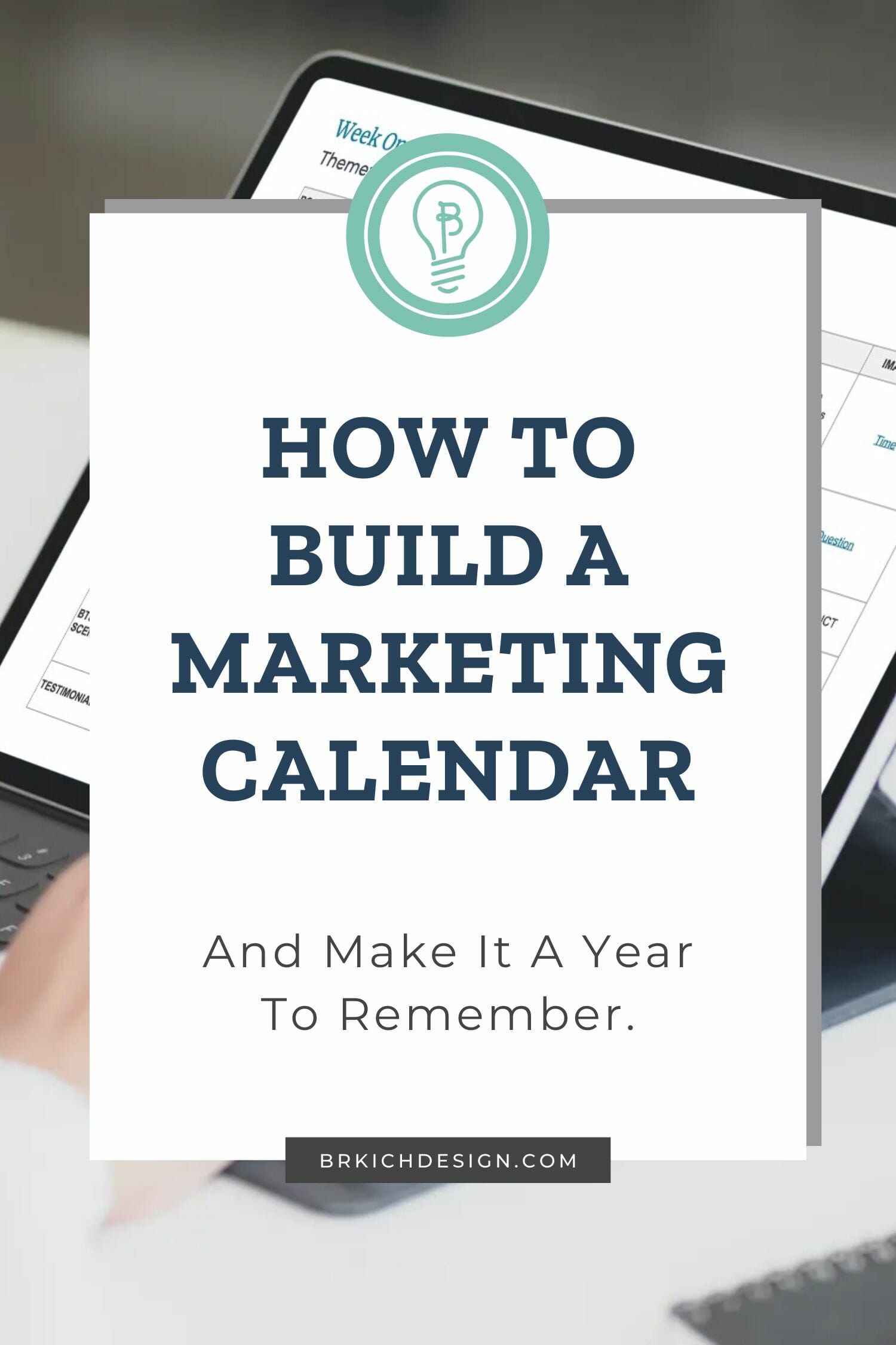 How To Build a Marketing Calendar and Make it a Year to Remember